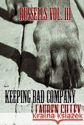 Keeping Bad Company Lauren Gilley 9781494901790