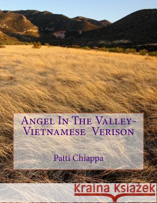 Angel in the Valley- Vietnamese Verison Patti Sassy Chiappa 9781494908027 Createspace