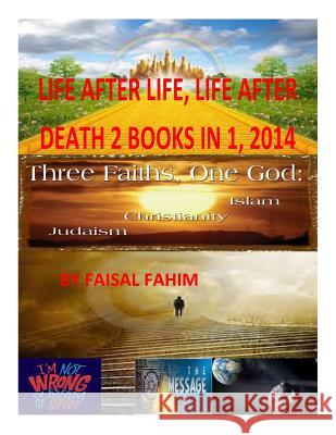 Life After Life, Life After Death 2 BOOKS IN 1, 2014 Fahim, Faisal 9781494909987