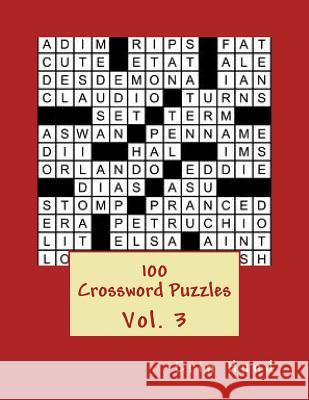 100 Crossword Puzzles Vol. 3 Erin Hund 9781494910150 Createspace
