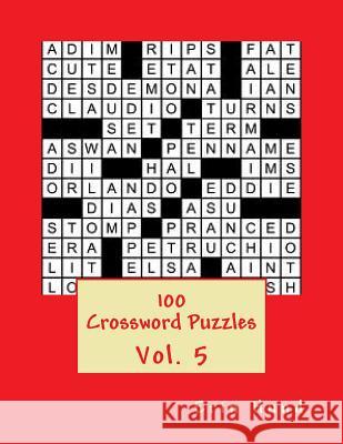 100 Crossword Puzzles Vol. 5 Erin Hund 9781494910297 Createspace