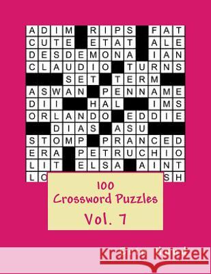 100 Crossword Puzzles Vol. 7 Erin Hund 9781494910426 Createspace