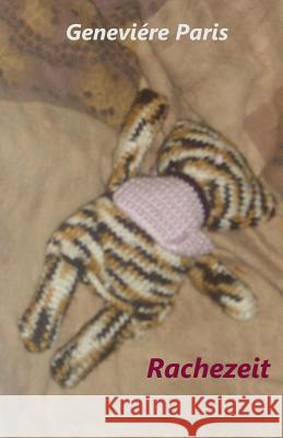 Rachezeit Geneviere Paris 9781494913496 Createspace