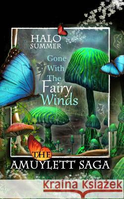 Gone With The Fairy Winds (The Amuylett Saga) Dufner, Karin 9781494922948