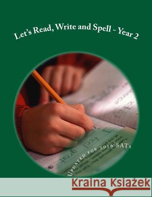 Let's Read, Write and Spell -Year 2: For readers aged 6 and 7 Nimmons, Fidelia 9781494923914 Createspace