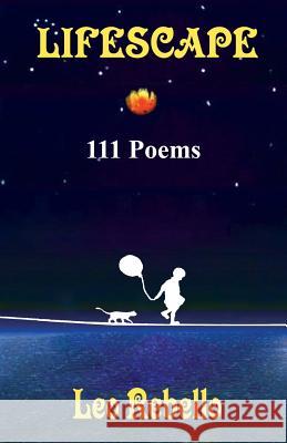 Lifescape: 111 Poems Dr Leo Rebello 9781494923952 Createspace