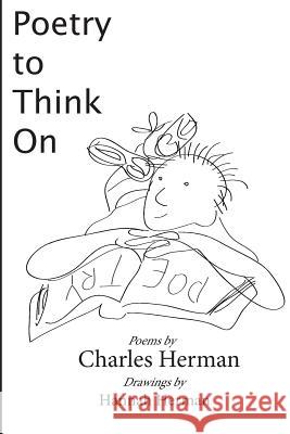 Poetry to Think On Herman, Hannah 9781494924430 Createspace