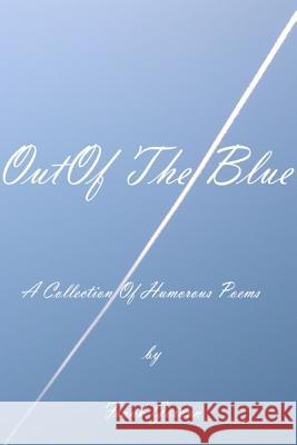 Out of the Blue: A Collection of Humorous Poems Frank Gordo 9781494926106 Createspace