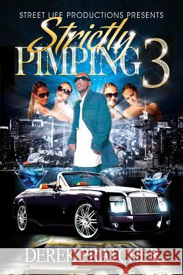 Strictly Pimping 3 Derek Pratcher 9781494926977 Createspace