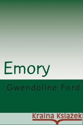 Emory: the quest of the platinum bow Ford, Gwendoline Anne 9781494927868