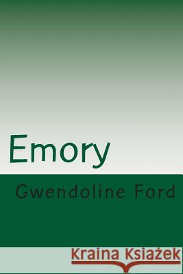 Emory: the quest of the platinum bow Ford, Gwendoline Anne 9781494927868 Createspace