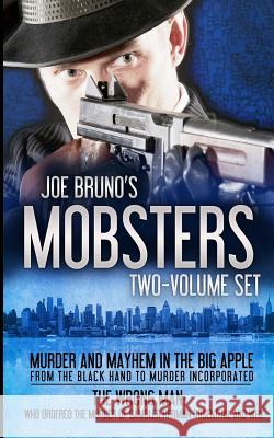 Mobsters, Two Volume Set Joe Bruno Alchemy Covers 9781494929749 Createspace