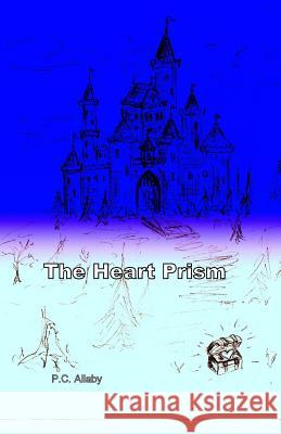 The Heart Prism Patricia C. Allaby 9781494929800