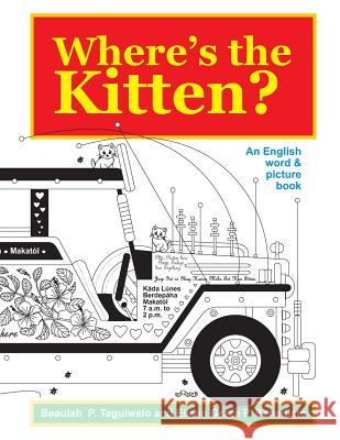 Where's the Kitten: An English word & picture book Benedicto, Eileen Grace P. 9781494929848