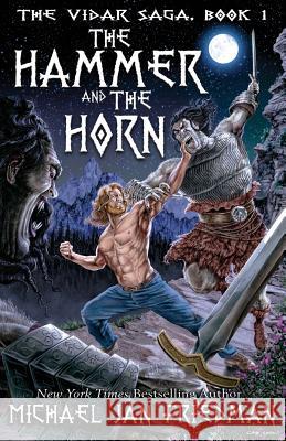 The Hammer and The Horn Friedman, Michael Jan 9781494931292 Createspace