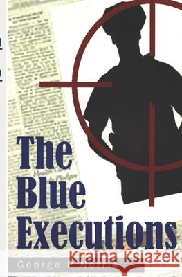 The Blue Executions George P. Norris 9781494932695