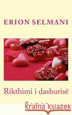 Rikthimi I Dashurisë: Roman Selmani, Erion 9781494933876 Createspace