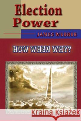 Election Power James Webber 9781494937560