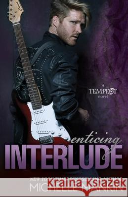 Enticing Interlude Michelle Mankin 9781494939557 Createspace