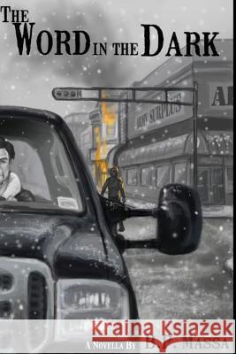 The Word in the Dark B. P. Massa 9781494943219 Createspace