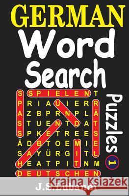 German Word Search Puzzles J. S. Lubandi 9781494945701 Createspace