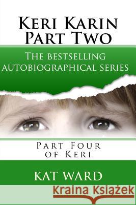 Keri Karin Part Two Kat Ward 9781494952020