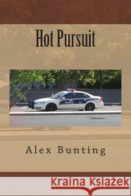 Hot Pursuit Alex Bunting 9781494954079