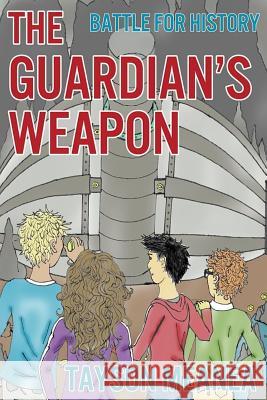 The Guardian's Weapon Tayson Meanea 9781494954697 Createspace