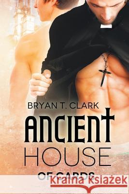 Ancient House of Cards Bryan T. Clark 9781494955175