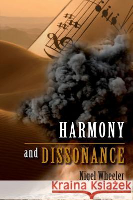 Harmony and Dissonance Nigel Wheeler 9781494959159