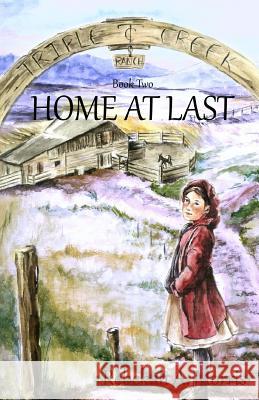 Triple Creek Ranch - Home at Last Rebekah a. Morris Nikola Belley 9781494959487 Createspace