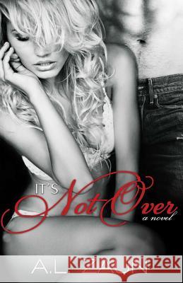 It's Not Over A. L. Zaun 9781494960087 Createspace