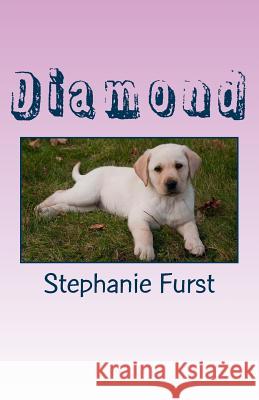 Diamond Stephanie Furst 9781494960520 Createspace Independent Publishing Platform