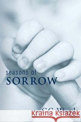 Seasons of Sorrow C. C. Wood 9781494965839 Createspace