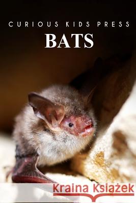 Bats - Curious Kids Press Curious Kids Press 9781494969219 Createspace