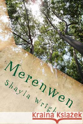 Merenwen: the Druid Elf Wright, Shayla K. 9781494970901