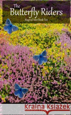 The Butterfly Riders Edwin Page 9781494980160 Createspace