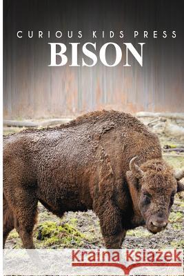 Bison - Curious Kids Press Curious Kids Press 9781494980207 Createspace