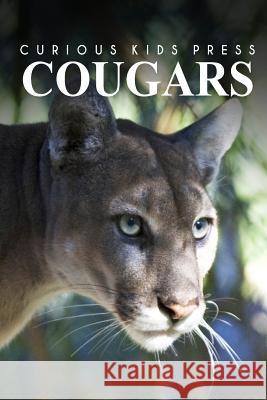 Cougars - Curious Kids Press Curious Kids Press 9781494980429 Createspace