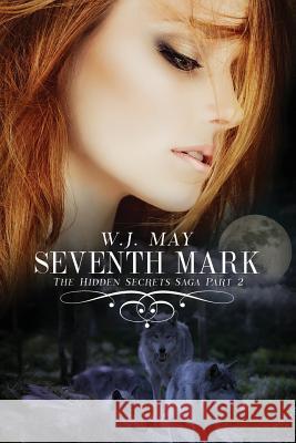 Seventh Mark - Part 2 W. J. May 9781494980573 Createspace