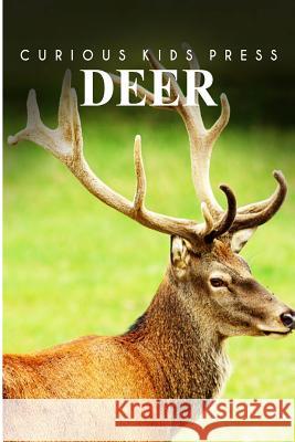 Deer - Curious Kids Press Curious Kids Press 9781494980658 Createspace