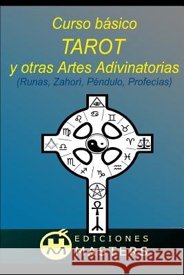Tarot Y Otras Artes Adivinatorias: Curso Básico Agusti, Adolfo Perez 9781494981259