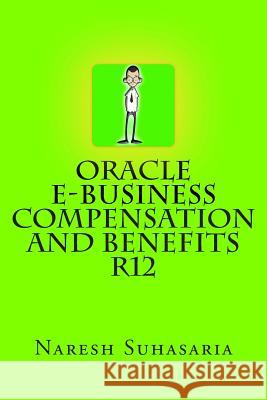 Oracle e-Business Compensation and Benefits R12 O'Gara, Tyler 9781494982096 Createspace