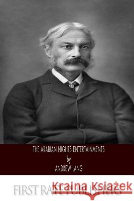 The Arabian Nights Entertainments Andrew Lang 9781494982928