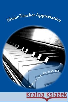 Music Teacher Appreciation Makayla Fewster 9781494984090 Createspace