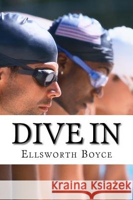 Dive In Boyce Jr, Ellsworth a. 9781494984304