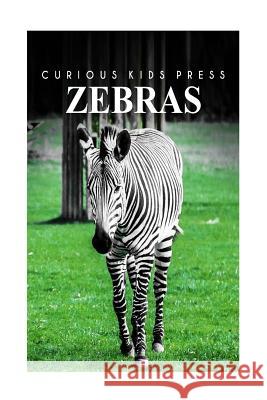 Zebra - Curious Kids Press Curious Kids Press 9781494984731 Createspace