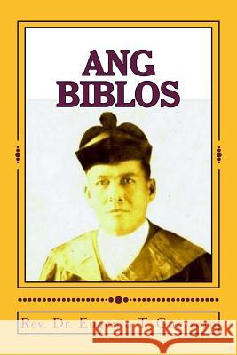 Ang Biblos Rev Eugenio T. Guerrero Tatay Jobo Elize 9781494985776 Createspace