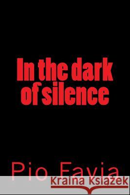 In the dark of silence Valentino, Nicola 9781494985882