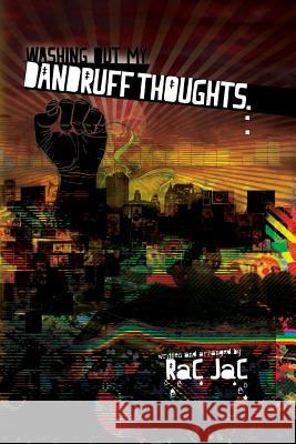 Washing Out My Dandruff Thoughts Rac Jac Saleem Clarke 9781494988777 Createspace